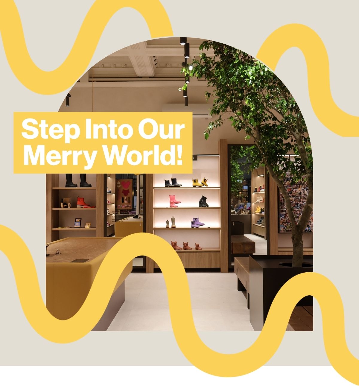 Step into our Merry World!