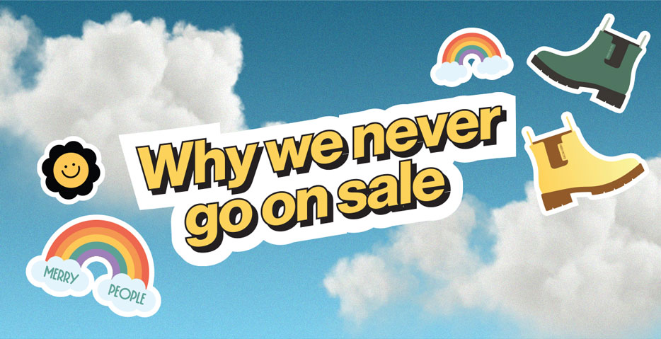 Why we never go on sale