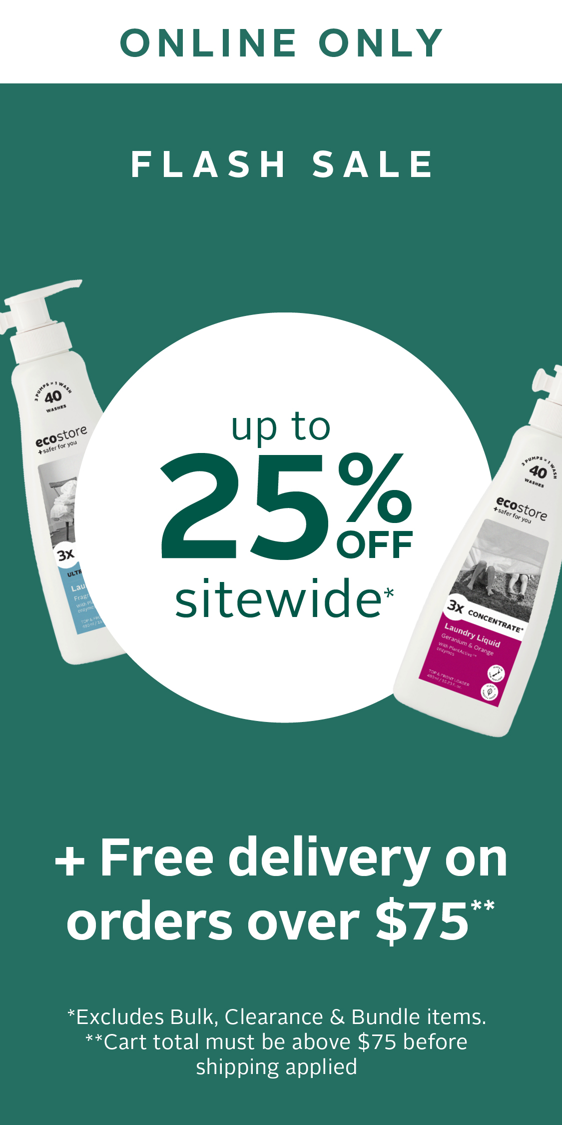 up to 25% Off Sitewide + Free Delivery over $75*