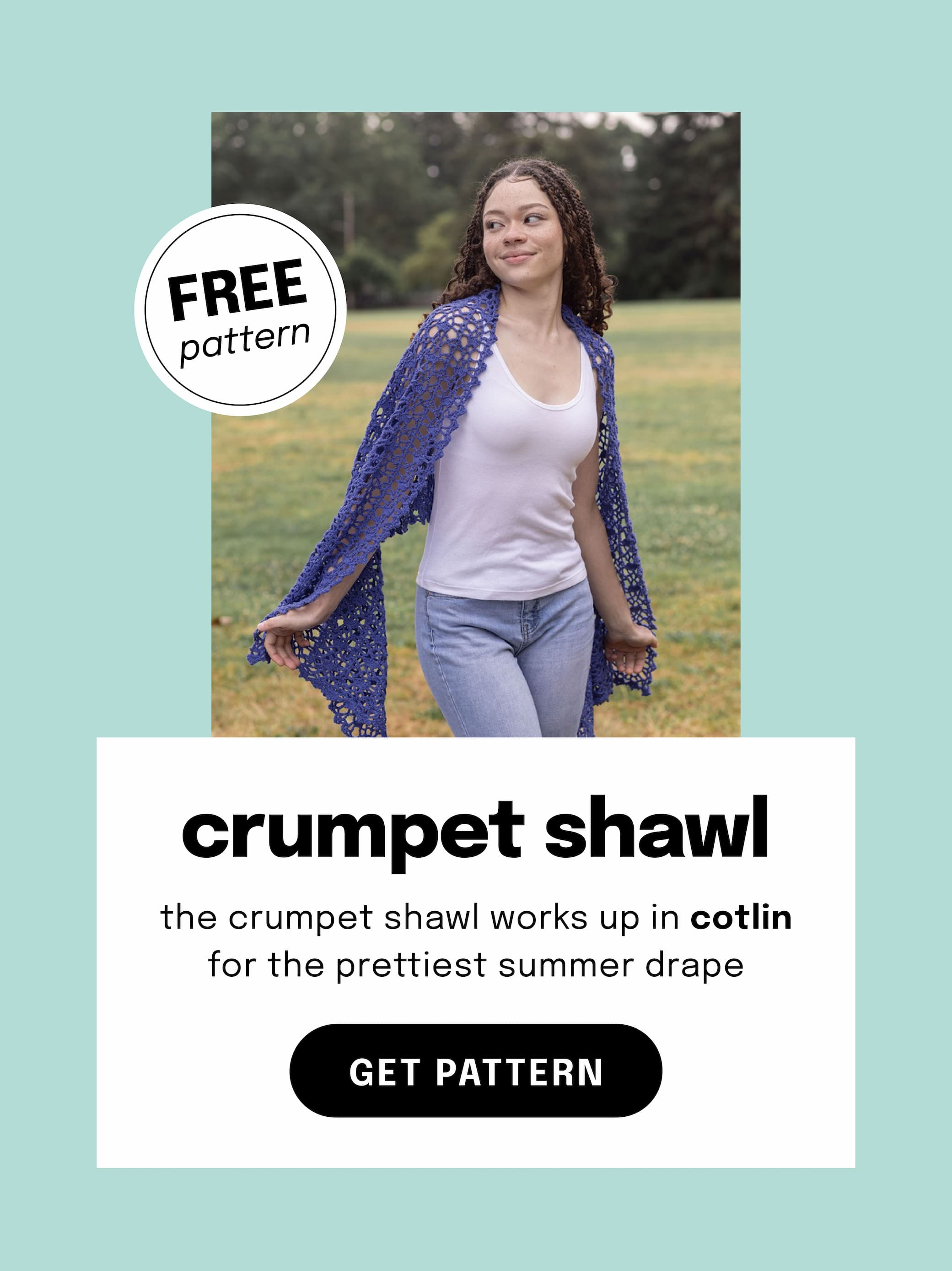 Image: A model is wearing a knit shawl in dusty violet yarn. Text: Free pattern. crumpet shawl. the crumpet shawl works up in cotlin for the prettiest summer drape. get pattern >>