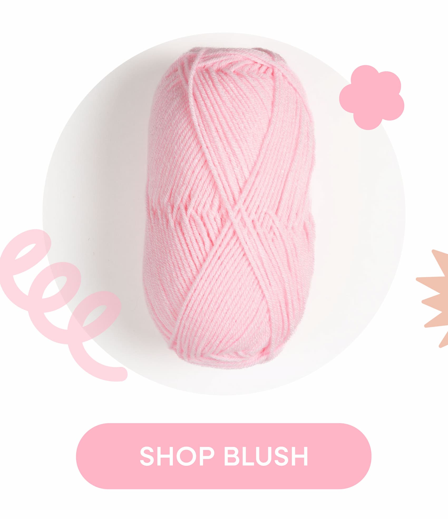 Image: A skein of pastel pink yarn. Text: Shop Blush >>