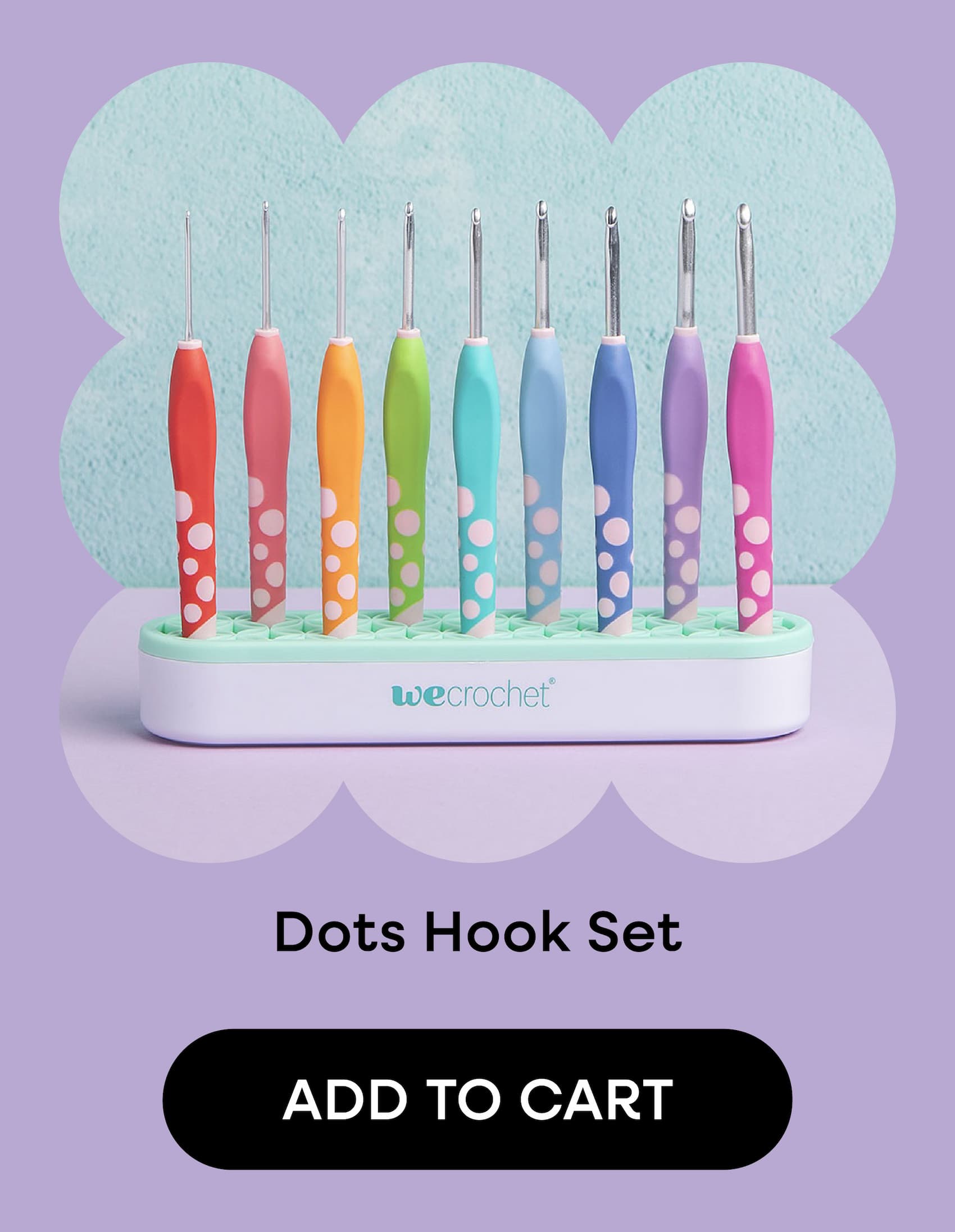 Image: A set of colorful polka dot crochet hooks. Text: Dots Hook Set. Add to Cart >>