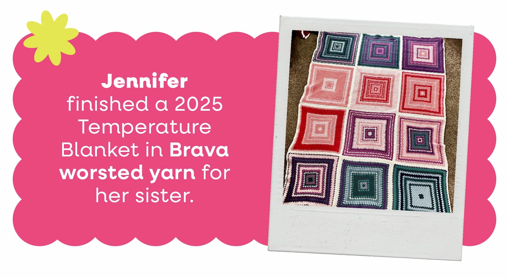 Image: A square temperature blanket. Text: Jennifer finished a 2025 Temperature Blanket in Brava worsted yarn for her sister. >>