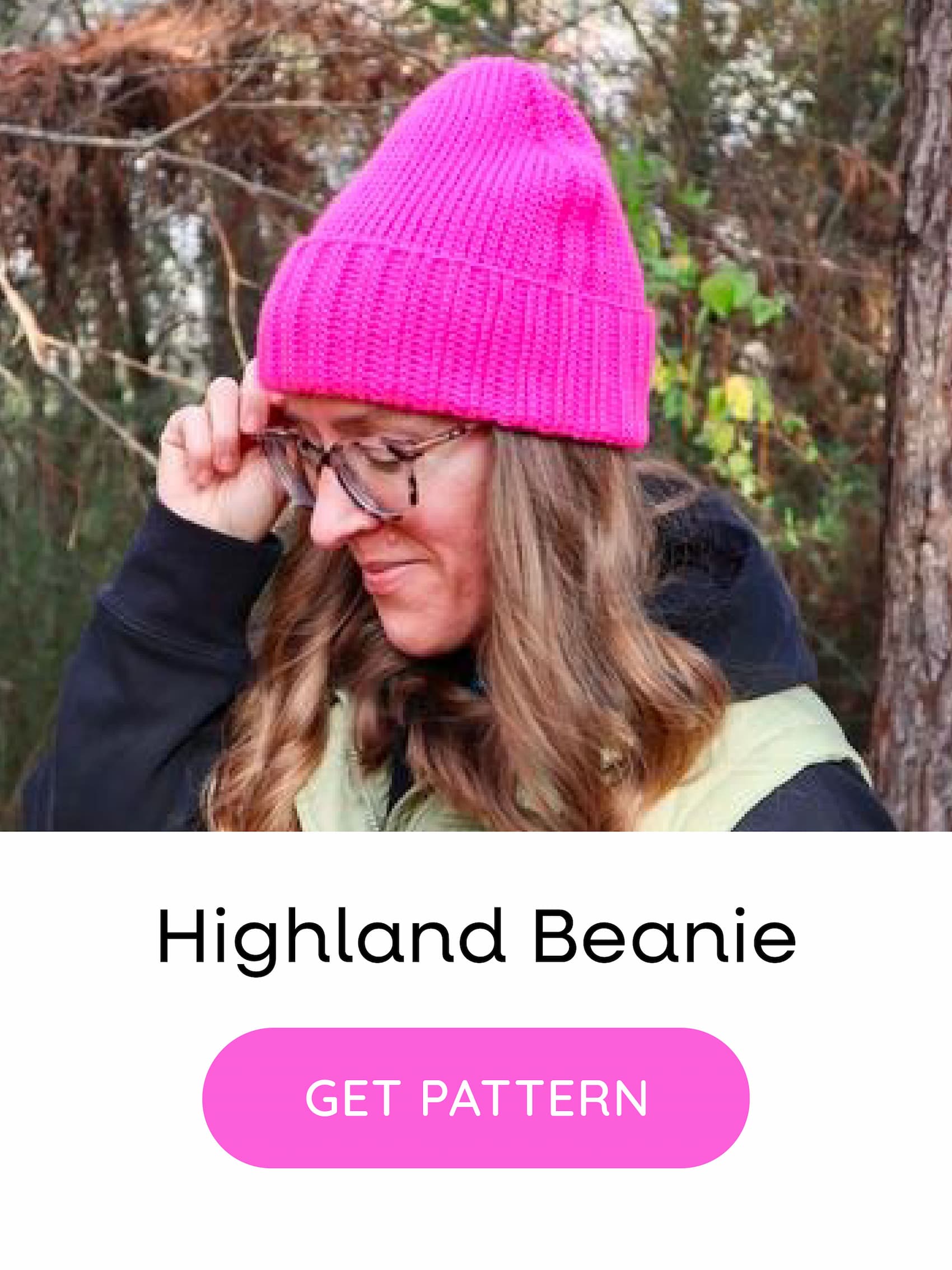 Image: A model is wearing a bright pink crocheted hat. Text: Highland Beanie. Get Pattern >>