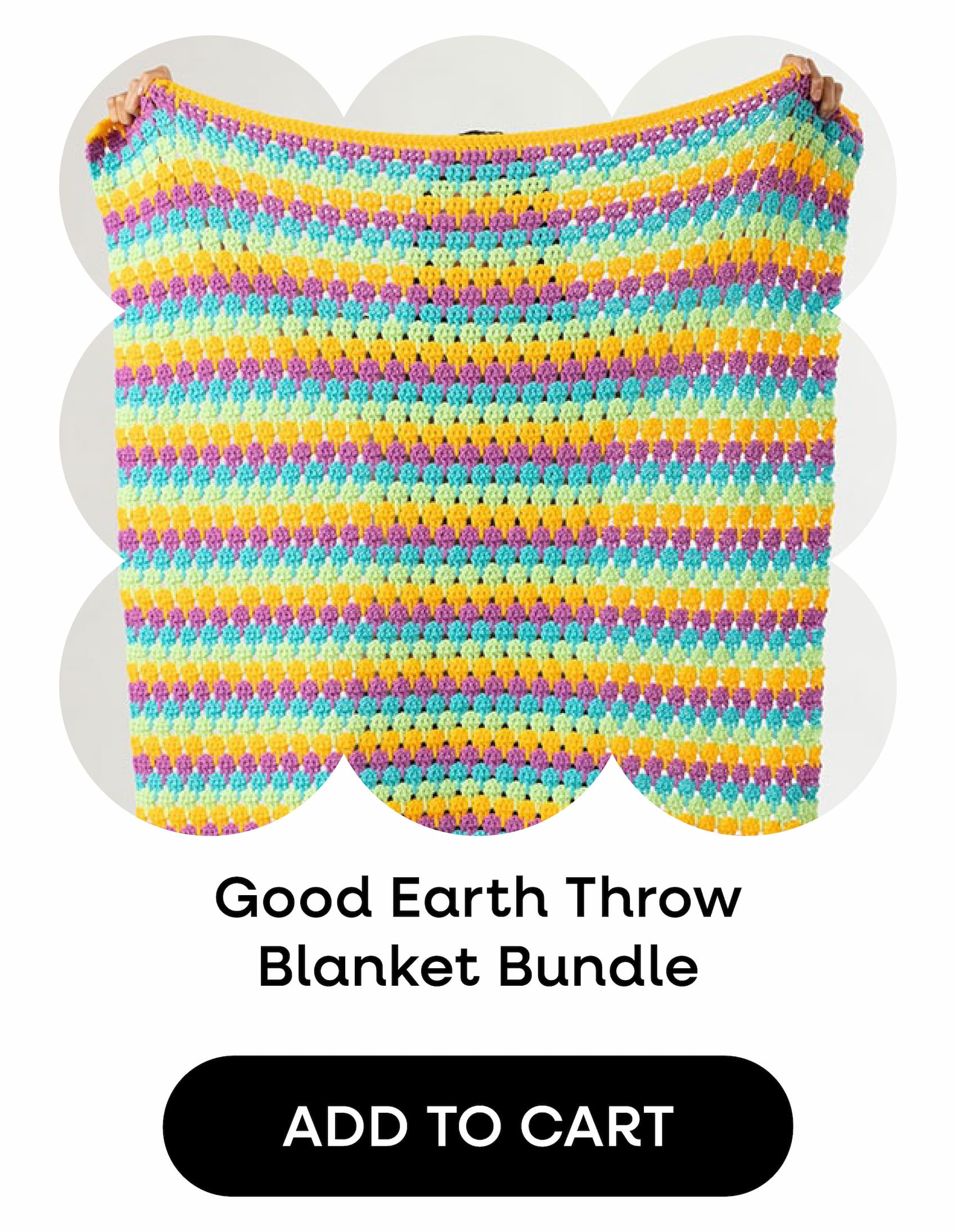 Image: A crocheted striped throw in bright colors. Text: Good Earth Throw Blanket Bundle. Add to Cart >>
