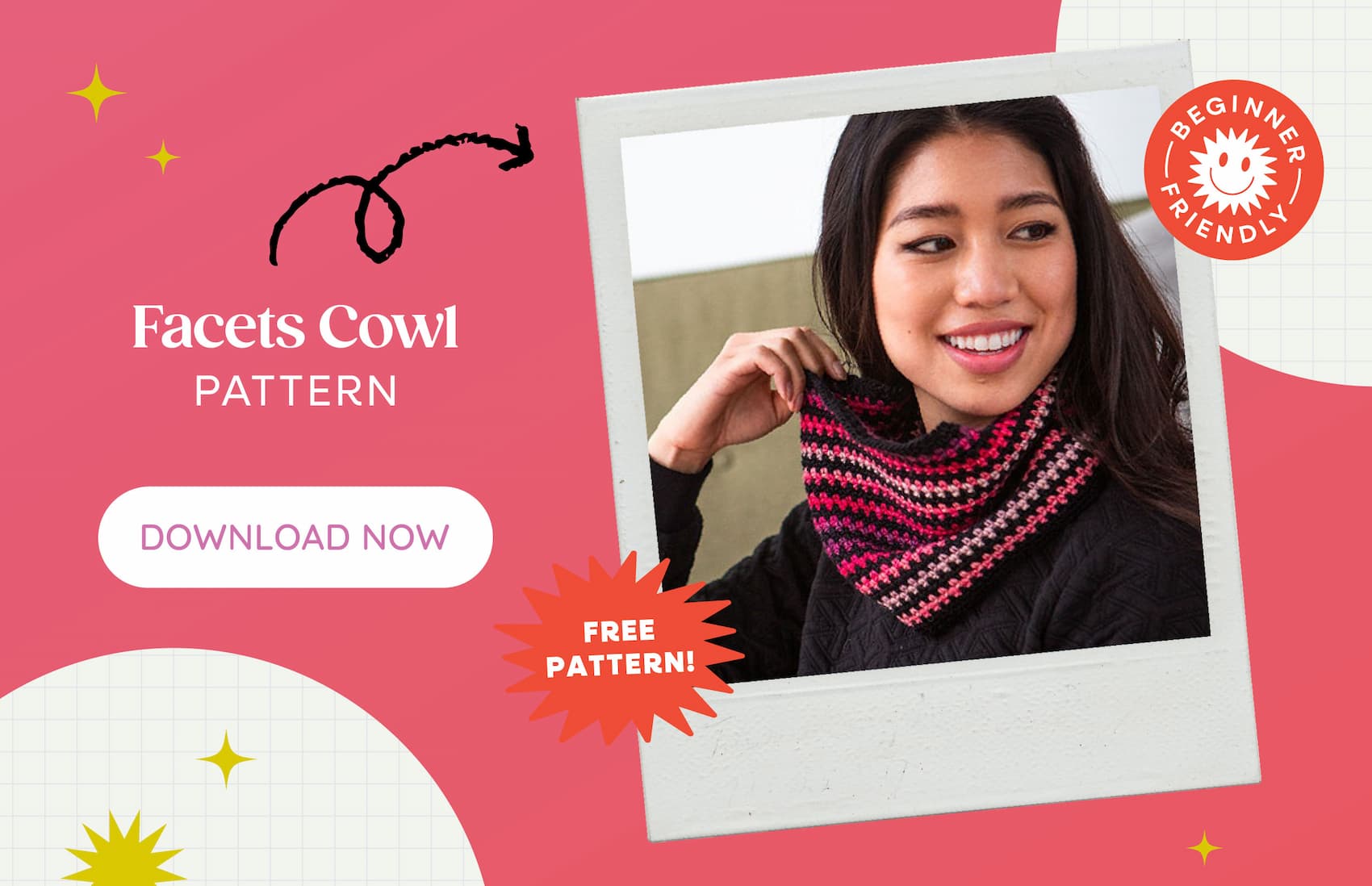 Image: A model is wearing a crocheted black and pink striped cowl. Text: Free Pattern! Beginner Friendly! Facets Cowl Pattern. Download Now >>