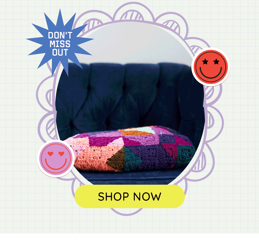 Don't Miss Out Shop Now