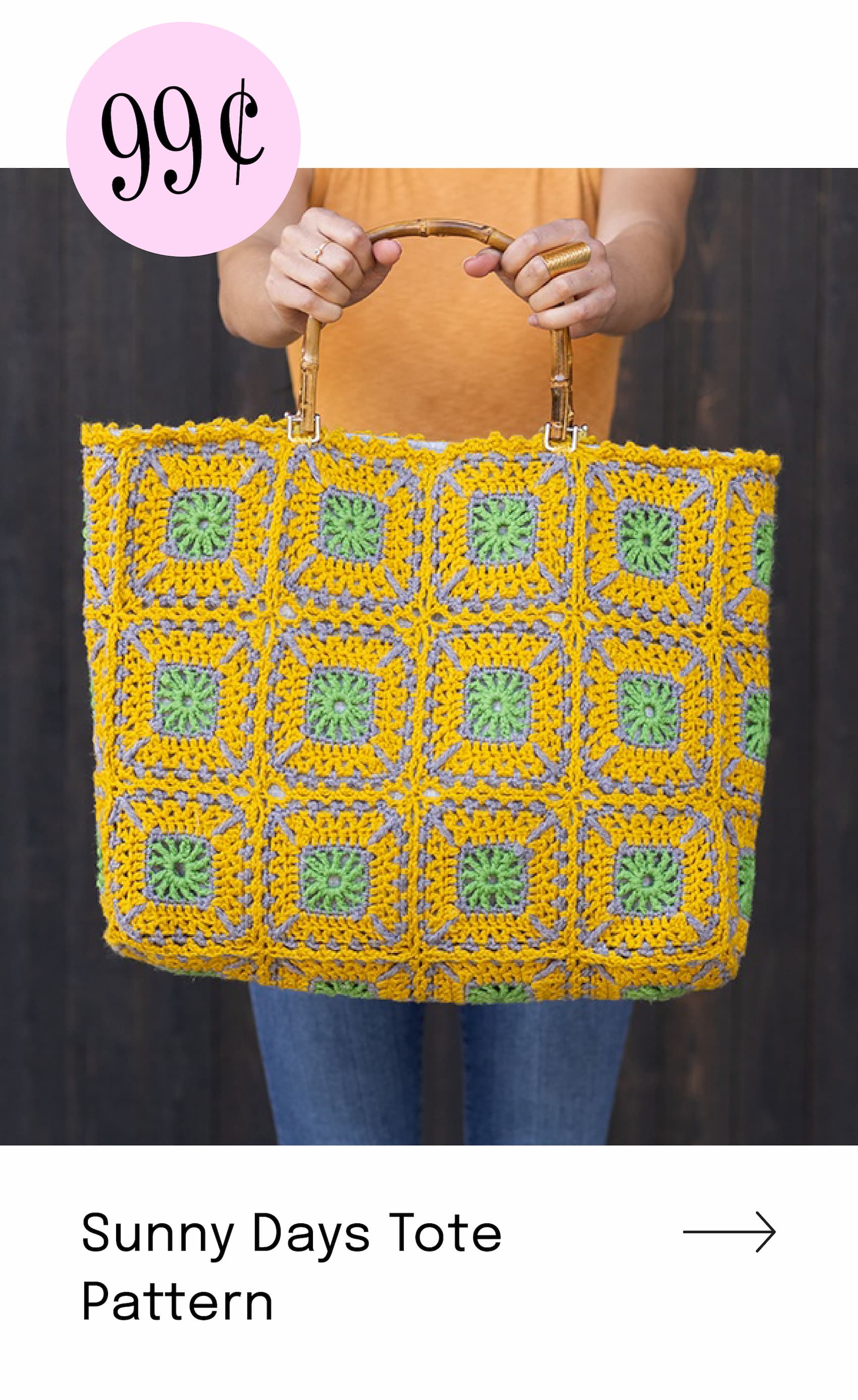 Image: A model is holding a crocheted and sewn tote. Text: 99c. Sunny Days Tote Pattern >>
