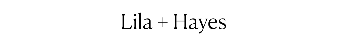 Lila + Hayes