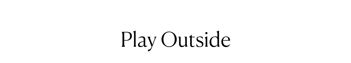 Play Outside