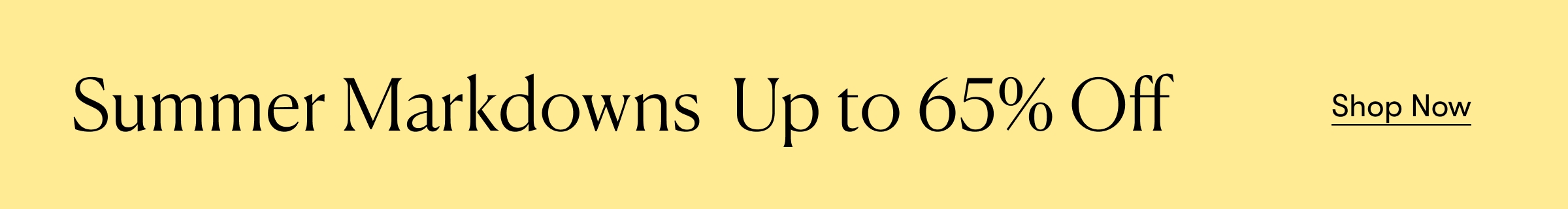 Summer Markdowns Up to 65% Off 