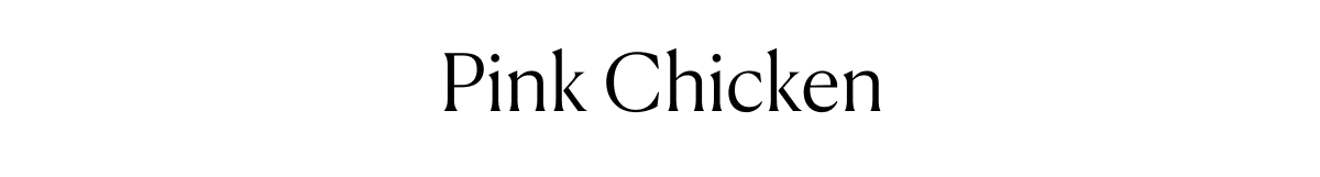 Pink Chicken