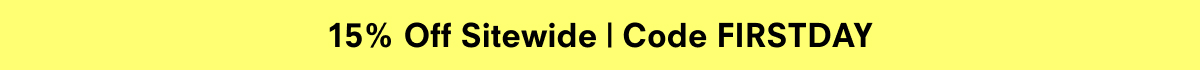 15% Off Sitewide Code FIRSTDAY