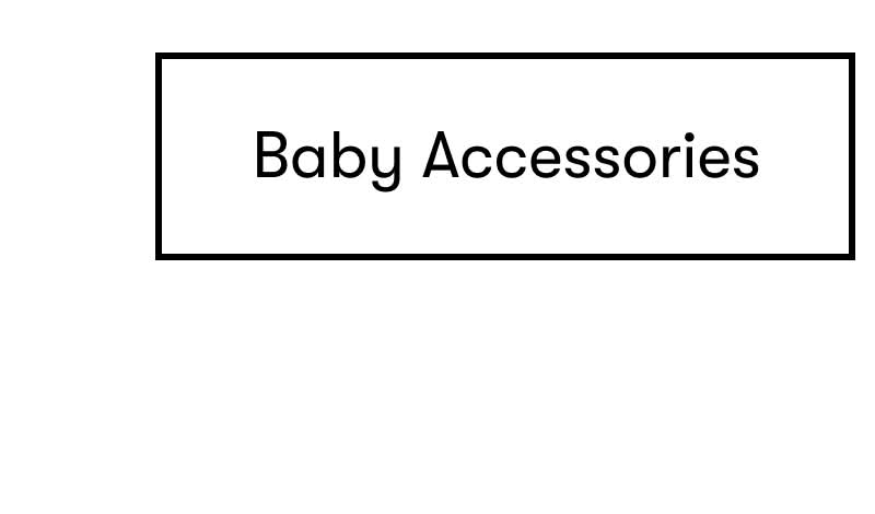 Baby Accessories
