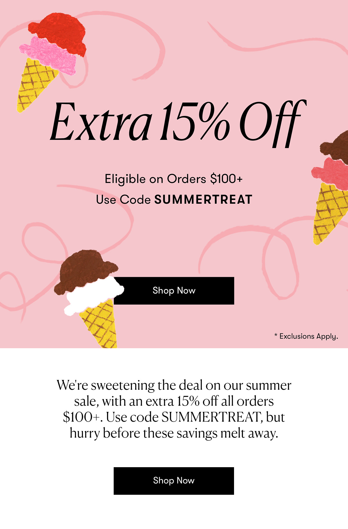 Extra 15% Off on Orders $100+, Plus Free Shipping. Use code: SUMMERTREAT