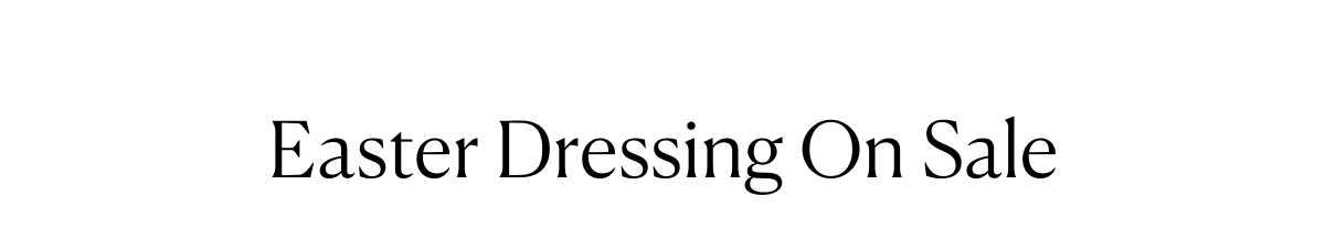Easter Dressing On Sale