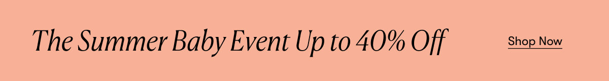 Summer Baby Event: Up to 40% off 