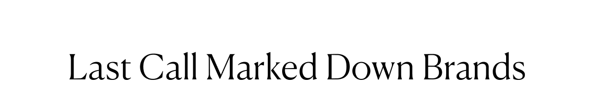 Last Call Marked Down Brands