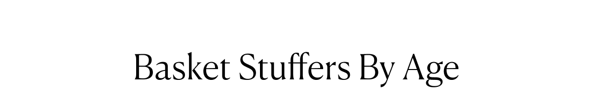 Basket Stuffers By Age