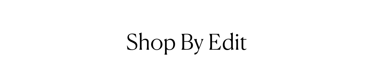 Shop By Edit