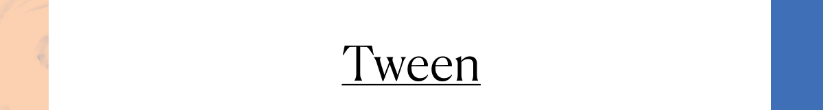 Tween