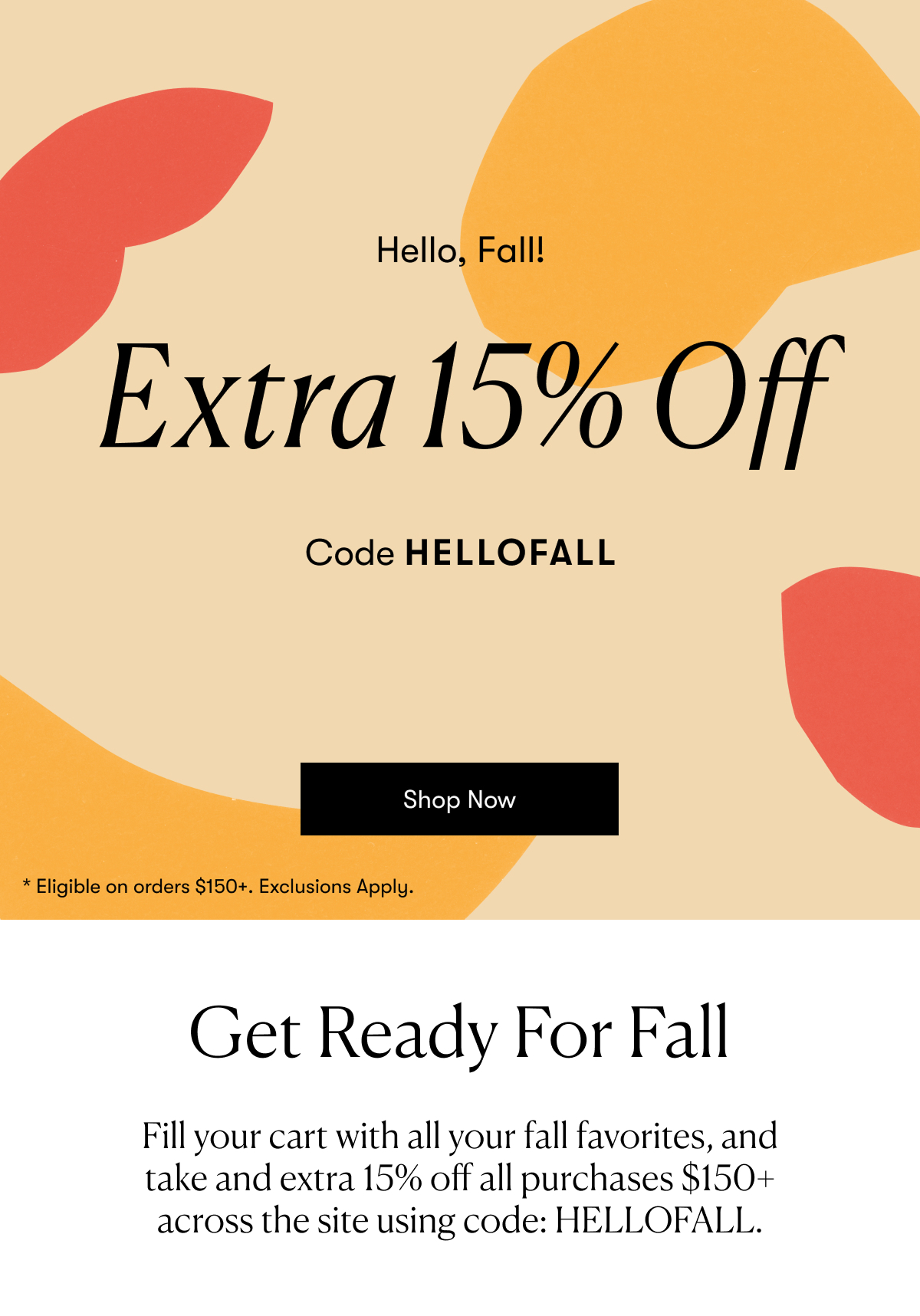Extra 15% Off with code HELLOFALL >> Shop Now Extra 15% Off with code HELLOFALL >> Shop Now