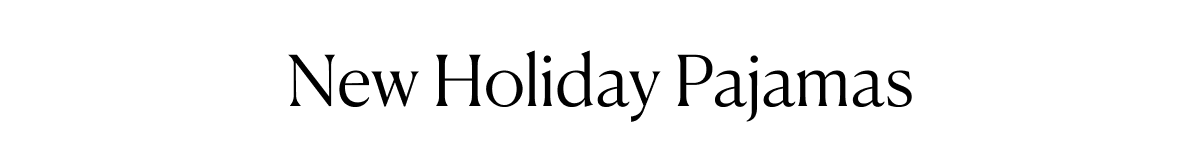 New Holiday Pajamas
