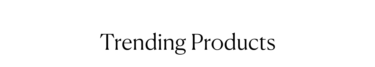 Trending Products
