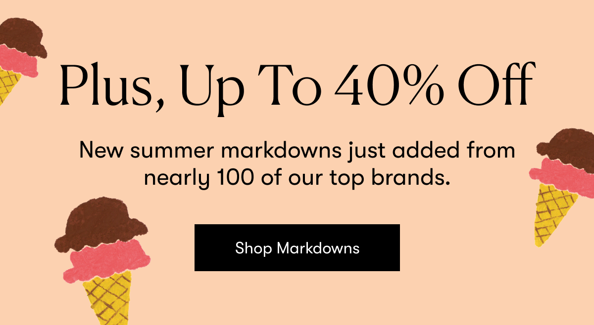 Plus, Up to 40% Off  New summer markdowns