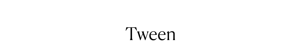 Tween