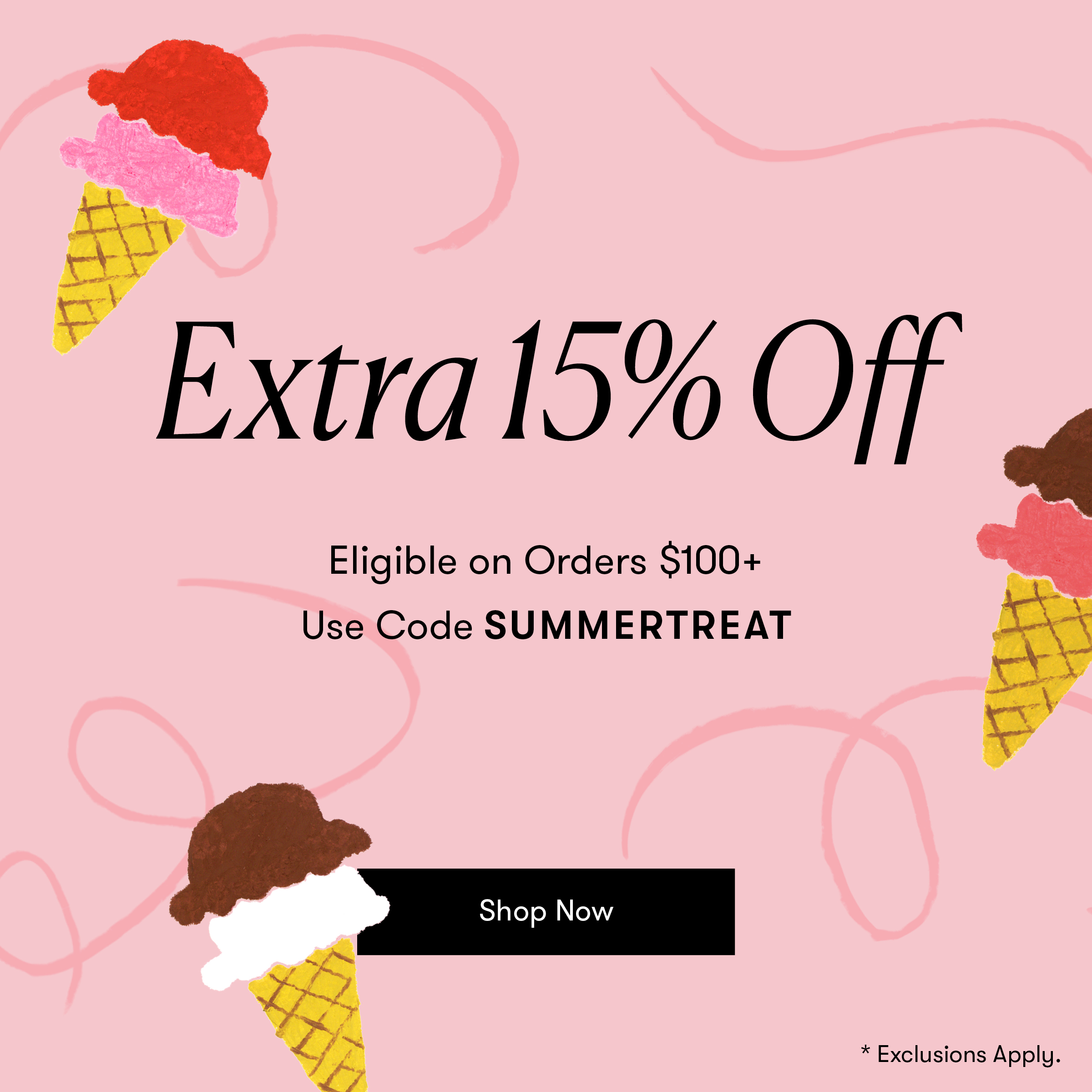 Extra 15% Off on Orders $100+, Plus Free Shipping. Use code: SUMMERTREAT