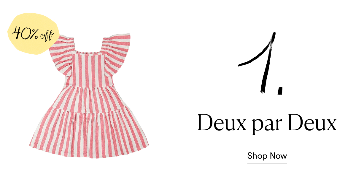 Deux Par Deux - 40% off