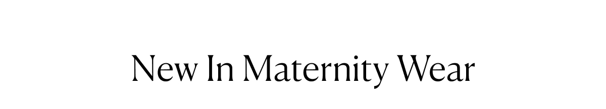 New In Maternity Wear