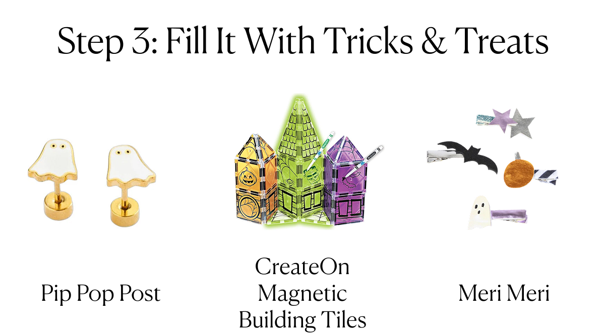 Step 3: Fill It With Tricks & Treats