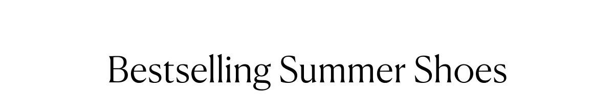 Bestselling Summer Shoes