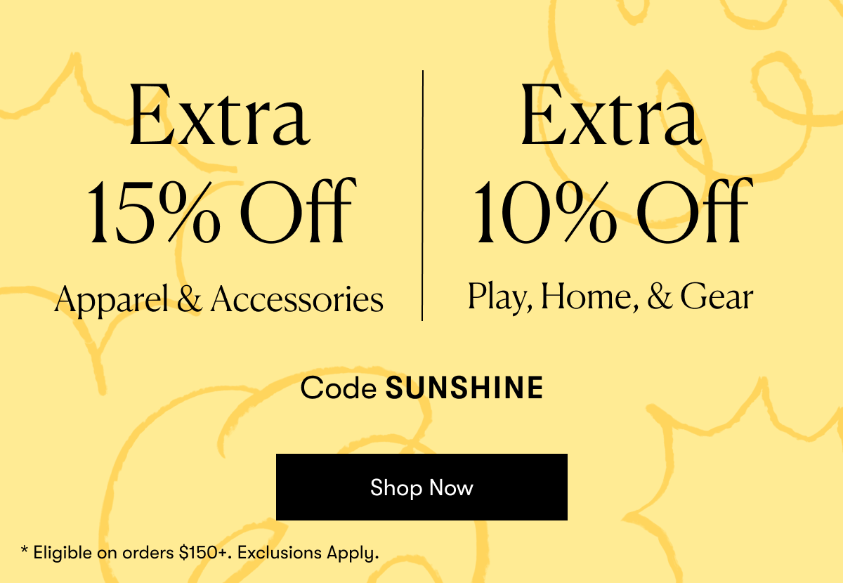 The Big Summer Sale  Extra 15% Off Apparel & Accessories & 10% off Play, Home, & Gear