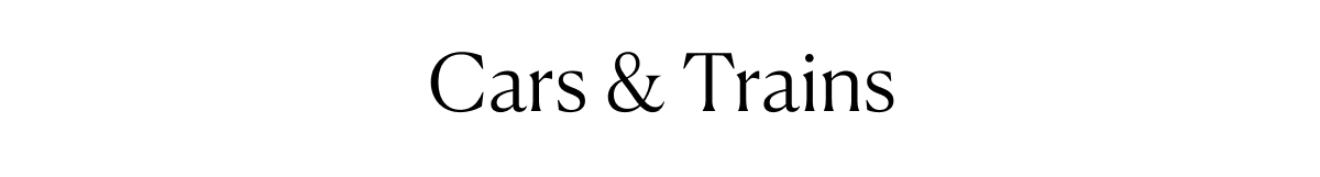Cars & Trains