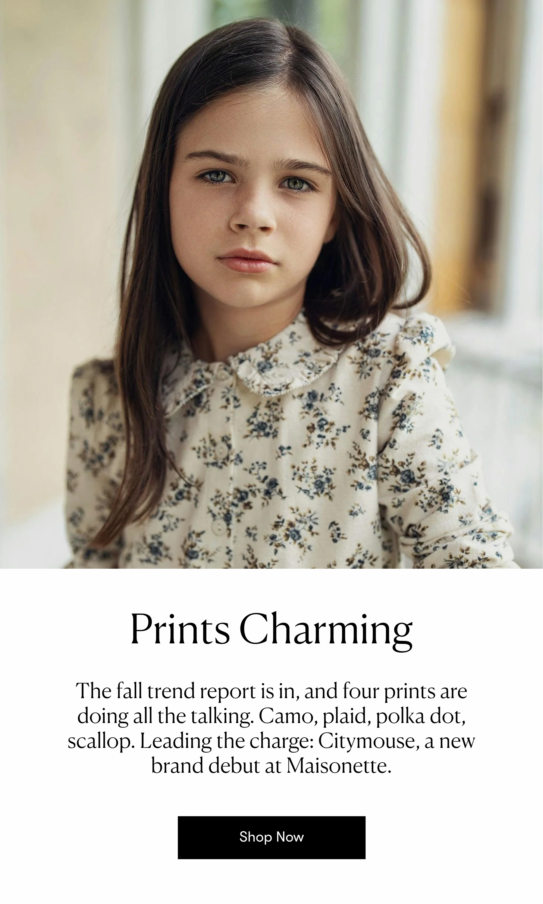 Prints Charming | he fall trend report is in, and four prints are doing all the talking. Camo, plaid, polka dot, scallop. Leading the charge: Citymouse, a new brand debut at Maisonette.
