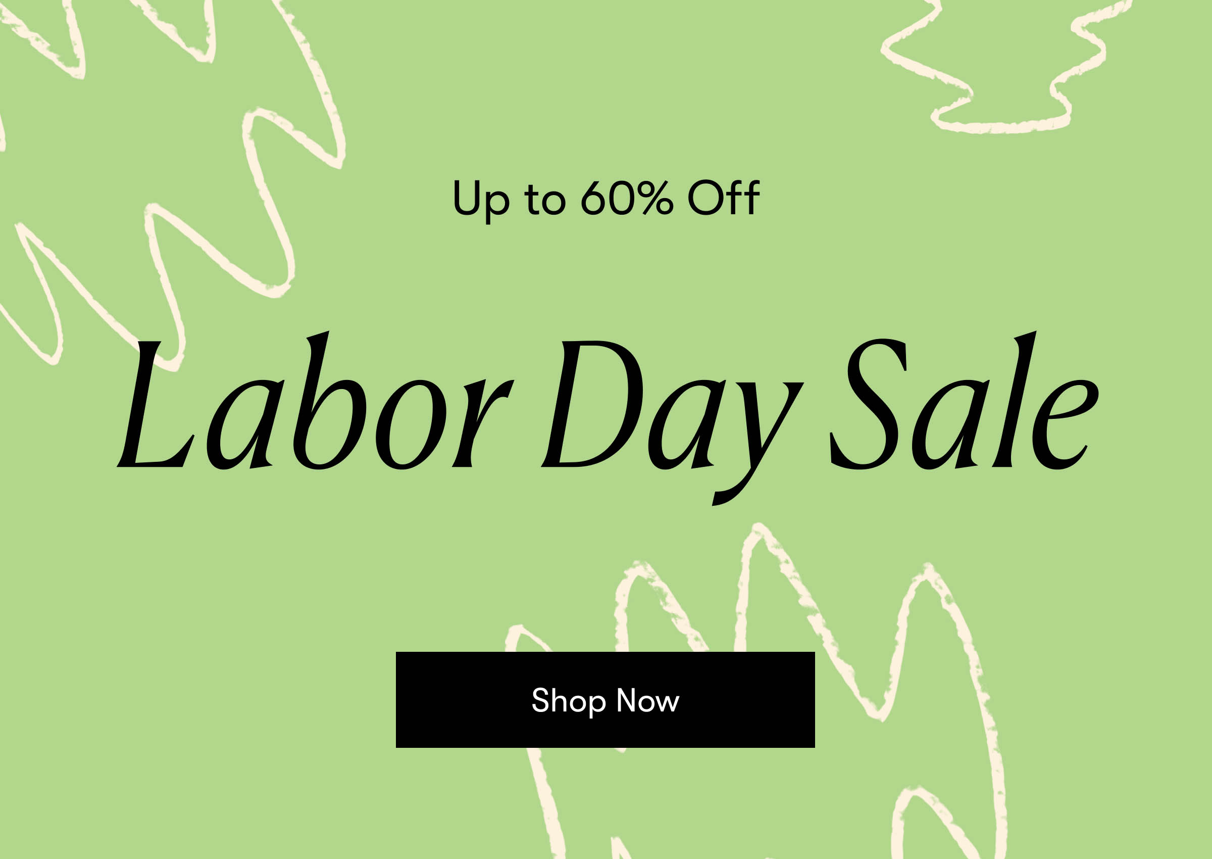 Labor Day Sale - Up to 60% Off