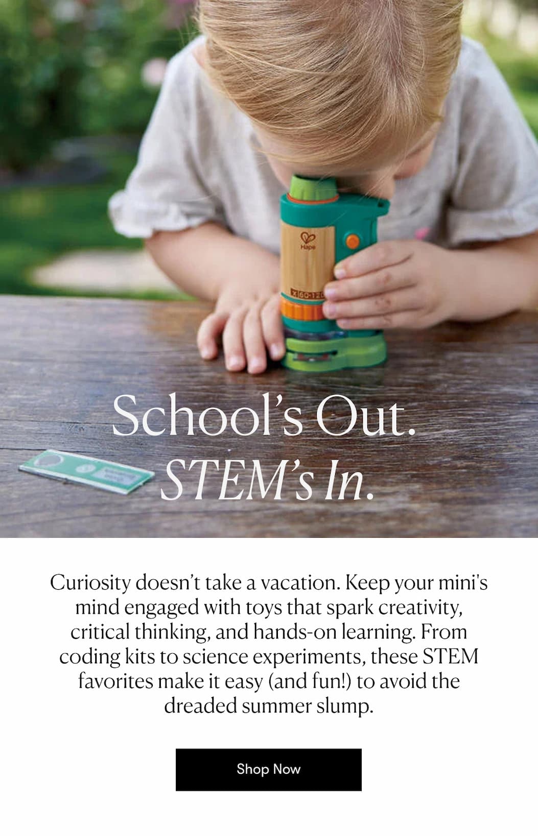 School's Out...STEM's In. Shop toys that spark creativity, critical thinking, and hands-on learning.