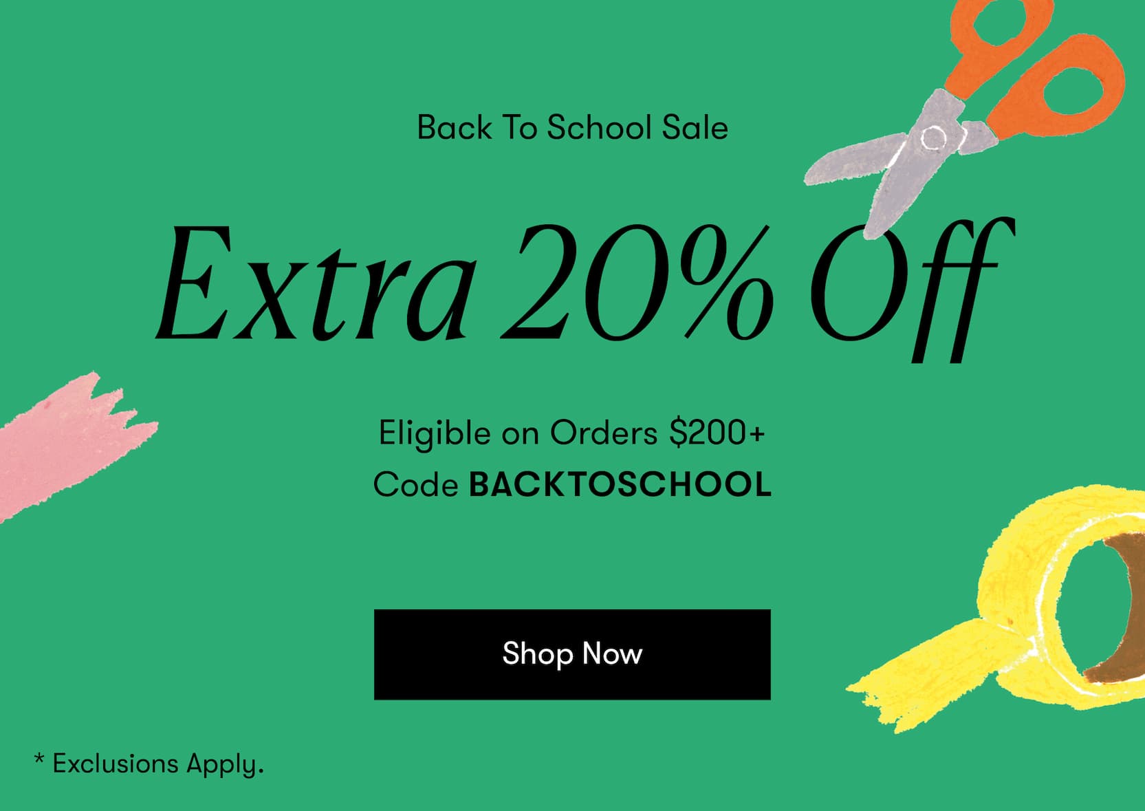 Extra 20% Off $200+ Sitewide. Use code BACKTOSCHOOL