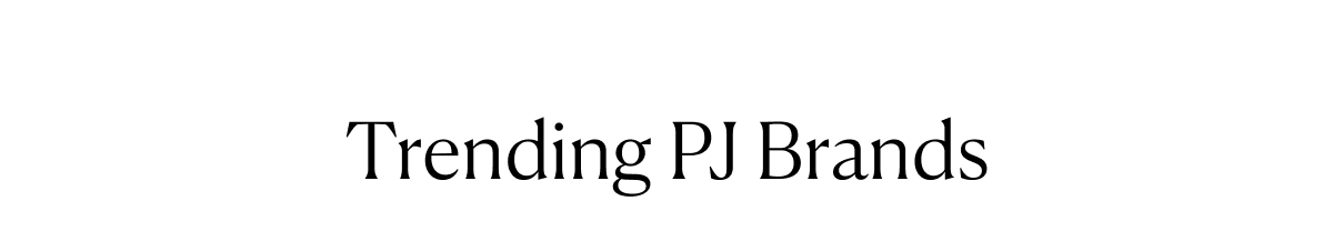 Trending PJ Brands