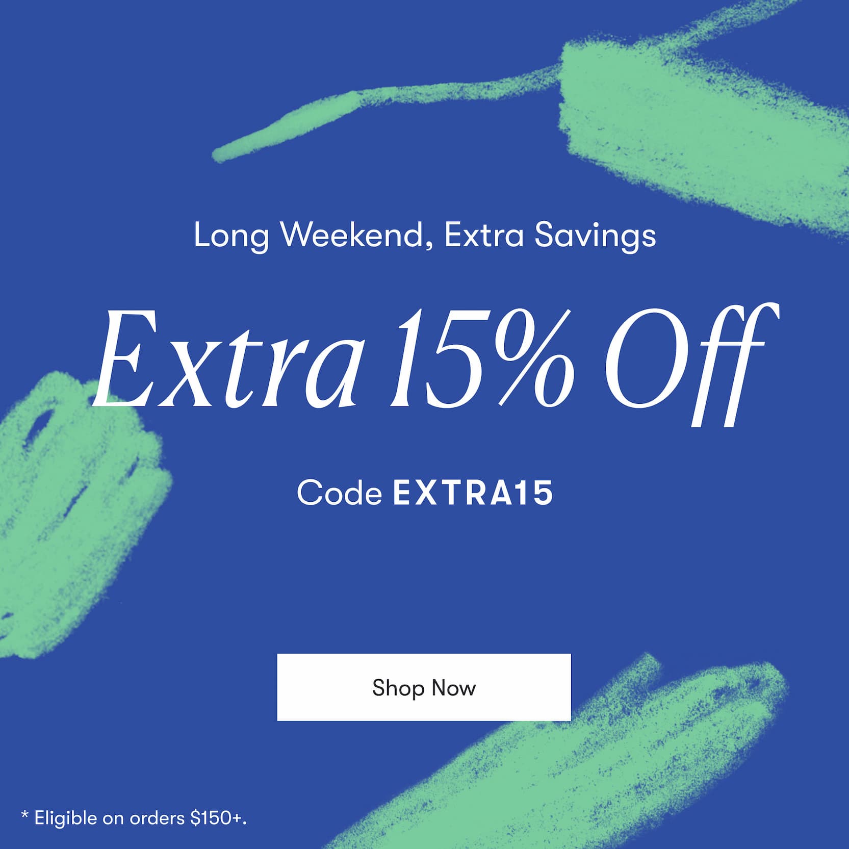 Extra 15% Off with code EXTRA15