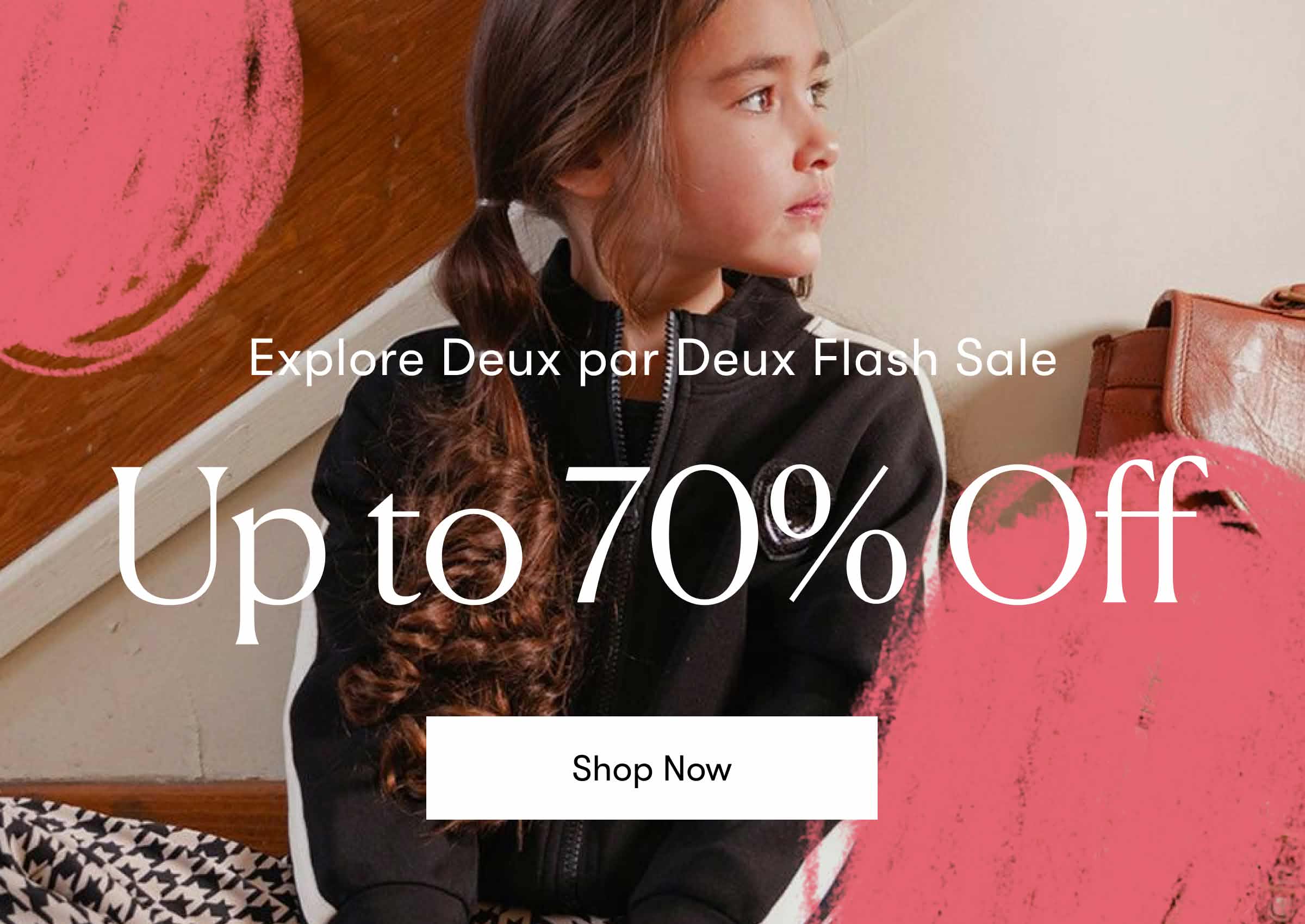 Explore Deux par Deux Flash Sale