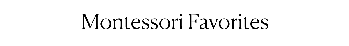 Montessori Favorites