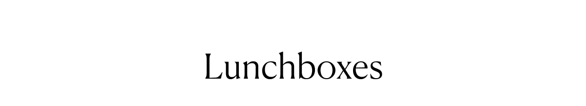 Lunchboxes