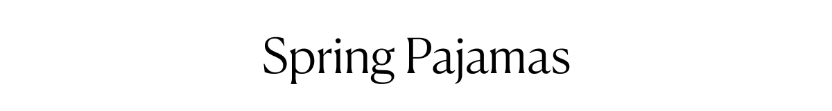 Spring Pajamas