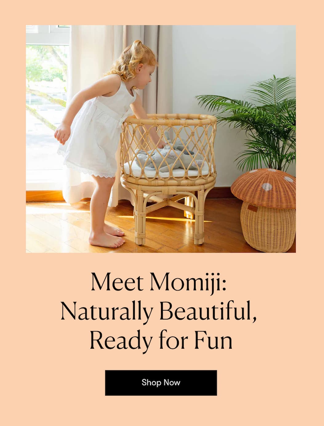 Momiji:  Naturally Beautiful,  Ready for Fun