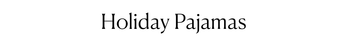Holiday Pajamas