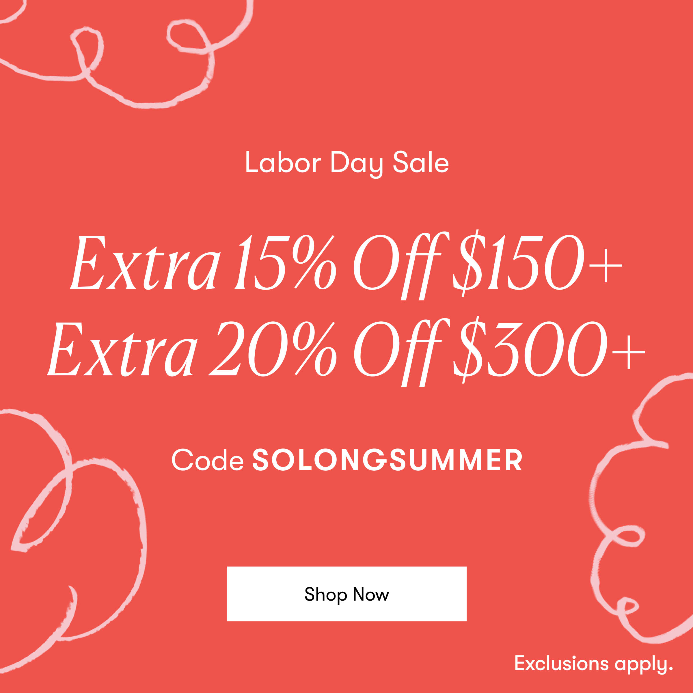 Labor Day Sale - Code SOLONGSUMMER